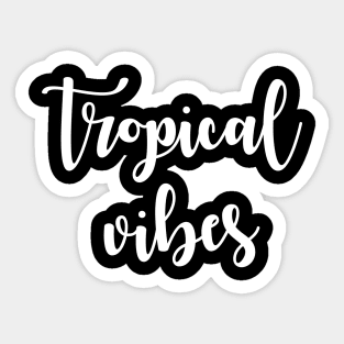 Tropical vibes Sticker